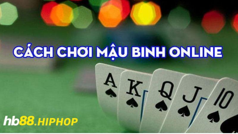 How to Play Mau Binh Online Card Game at HB88: A Beginner’s Guide 2 6 2