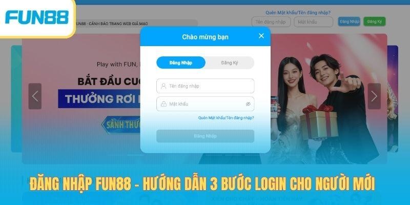 Đăng Nhập Fun88 - Hướng Dẫn 3 Bước Login Cho Người Mới 1 3 4