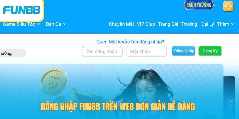 Đăng Nhập Fun88 - Hướng Dẫn 3 Bước Login Cho Người Mới 2 4 1